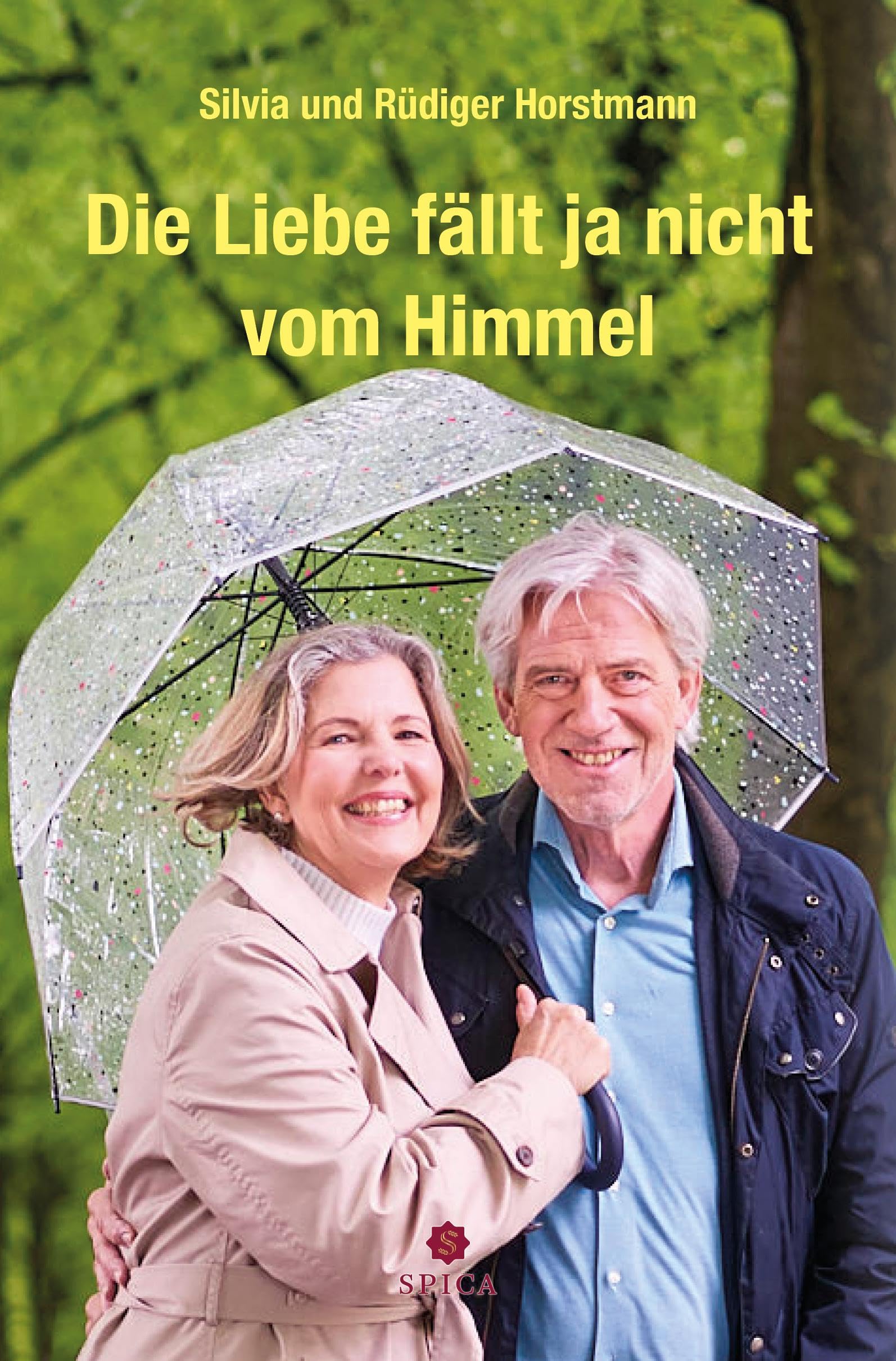 Die Liebe fällt ja nicht vom Himmel: Die fünf Phasen einer erfüllten Partnerschaft Partnership & Love