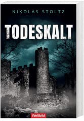Nikolas Stoltz - Todeskalt - NIKOLAS STOLTZ Crime & Thrillers