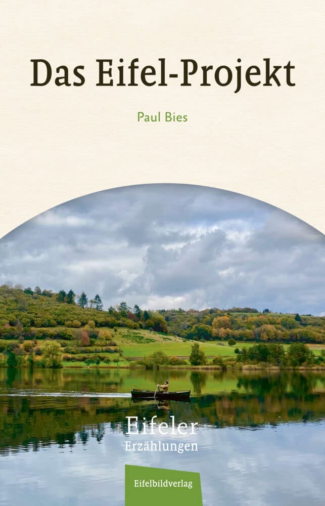 Das Eifel Projekt Essays & Short Stories
