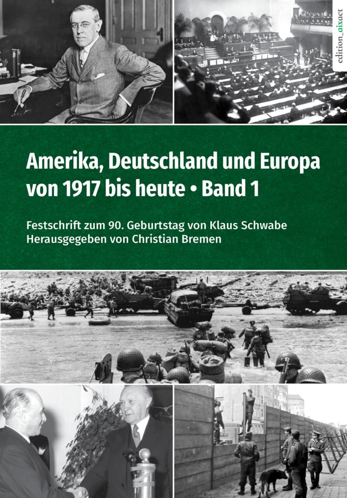 Amerika, Deutschland und Europa von 1917 bis heute – Band 1 Politics & History