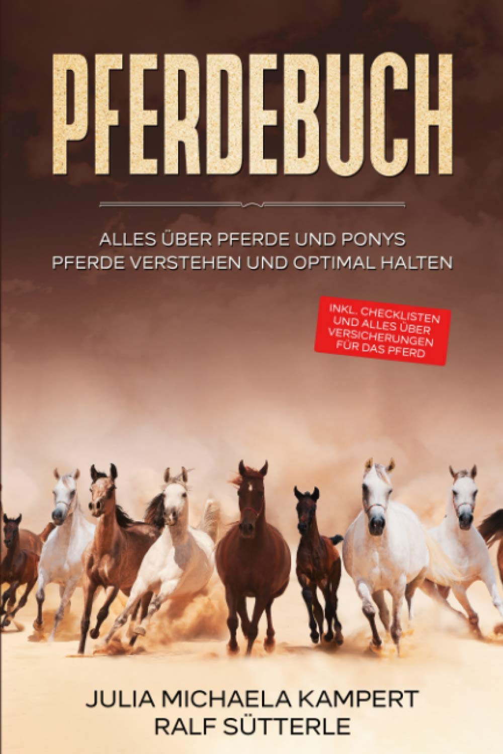 PFERDEBUCH: Alles über Pferde und Ponys - Pferde verstehen und optimal halten - inkl. Checklisten und alles über Versicherungen für das Pferd Pets