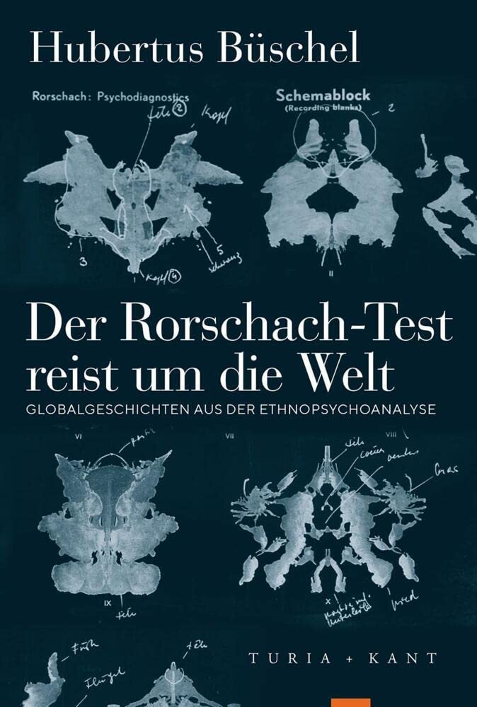 Der Rorschach-Test reist um die Welt: Globalgeschichten aus der Ethnopsychoanalyse Books