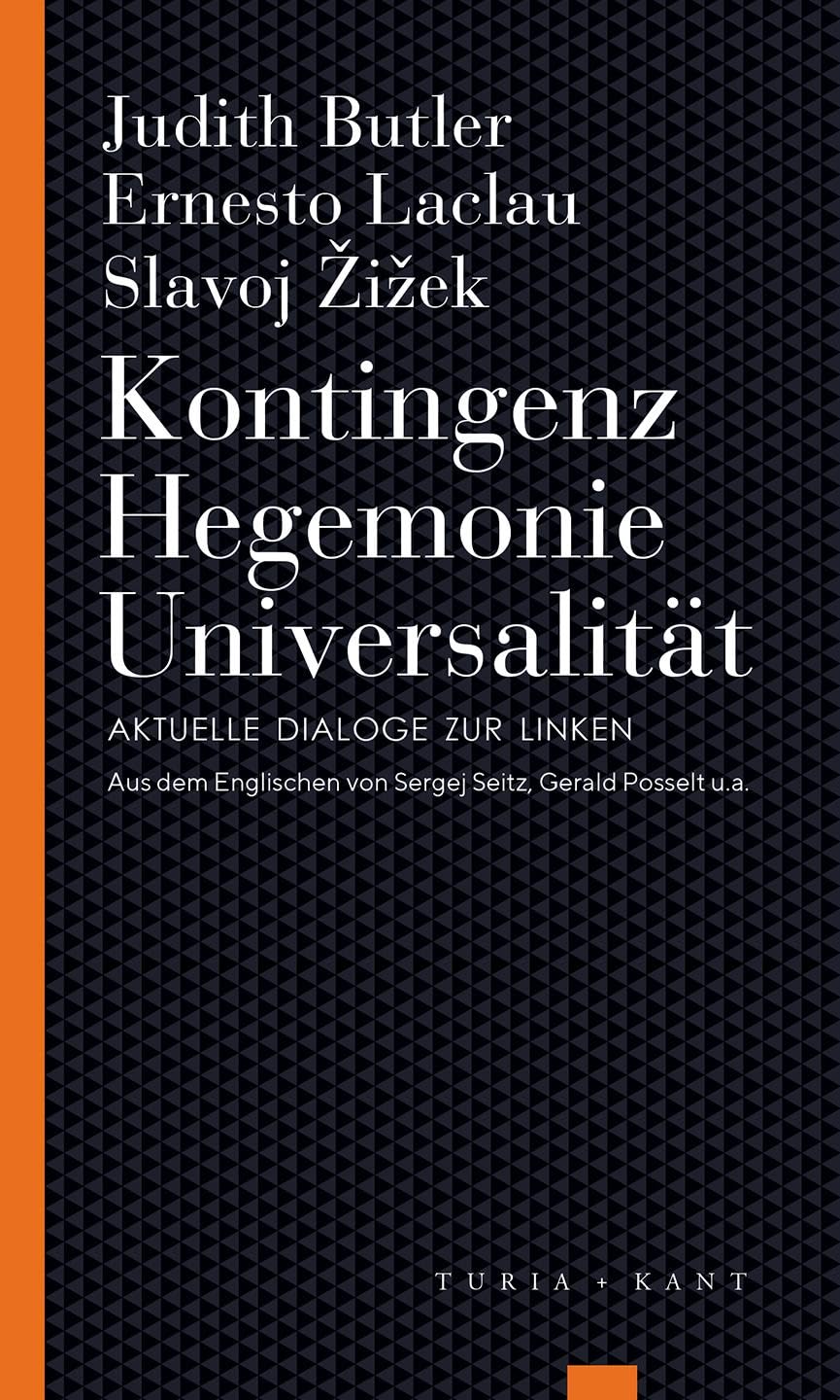 Kontingenz – Hegemonie – Universalität: Aktuelle Dialoge zur Linken (Turia Reprint) Philosophy