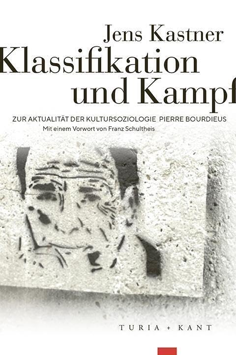 Klassifikation und Kampf: Zur Aktualität der Kultursoziologie Pierre Bourdieus Law