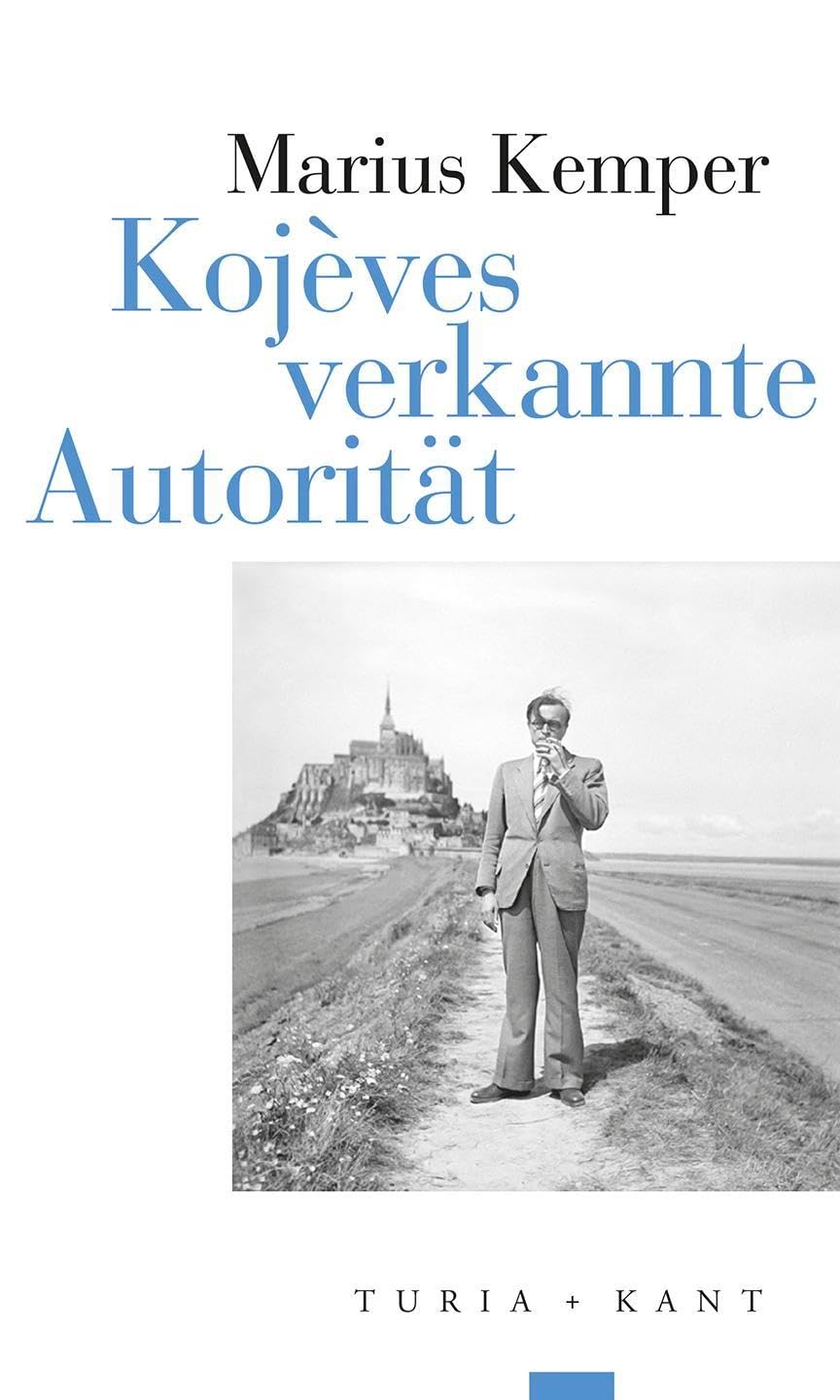 Kojèves verkannte Autorität Philosophy