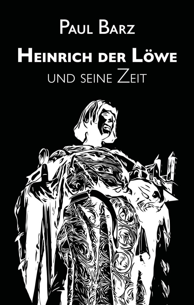 Heinrich der Löwe und seine Zeit Memories