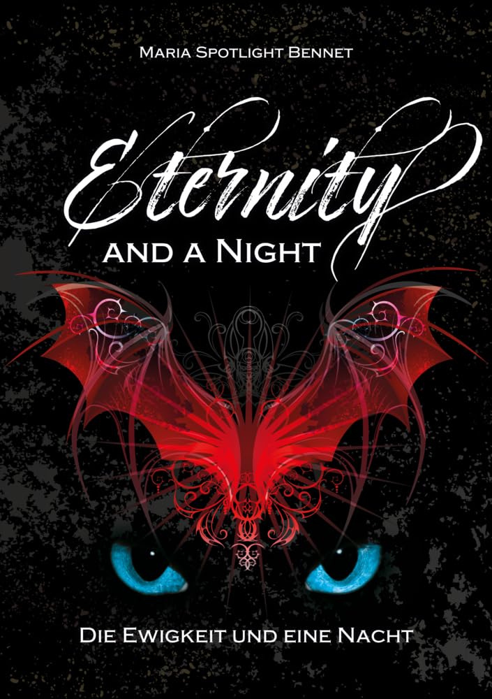 Eternity and a Night: Die Ewigkeit und eine Nacht (Eternity and a day) Dark Fantasy