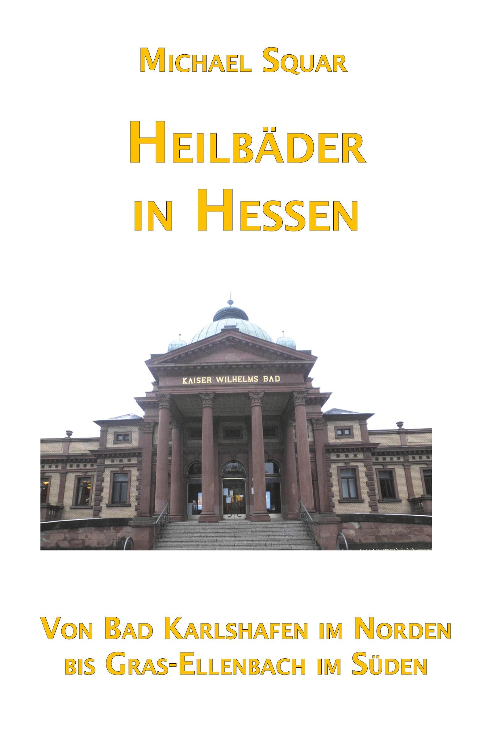 Heilbäder in Hessen: Von Bad Karlshafen im Norden bis Gras-Ellenbach im Süden Health, Nutrition & Fitness