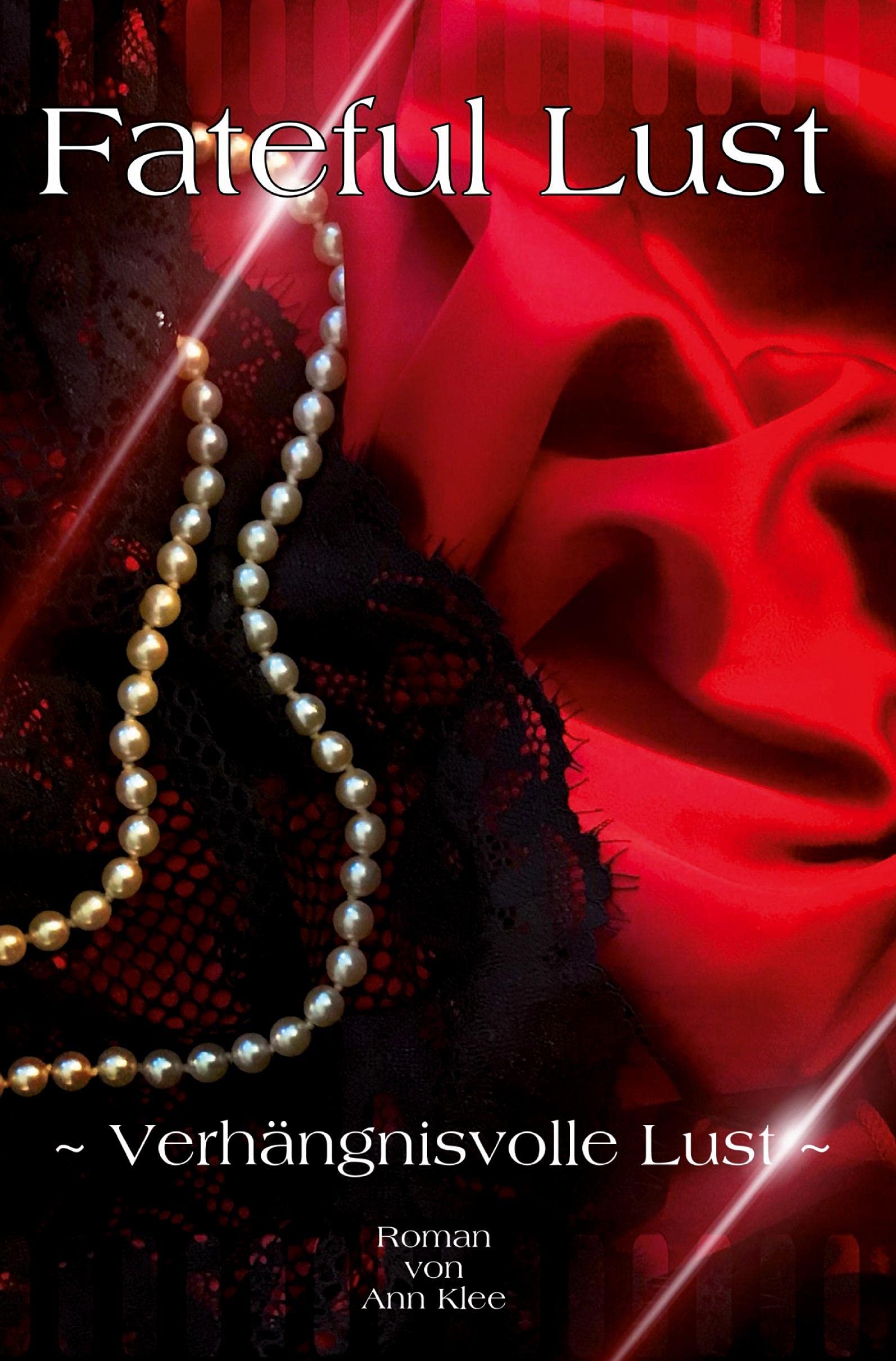 Fateful Lust: Verhängnisvolle Lust Contemporary literature