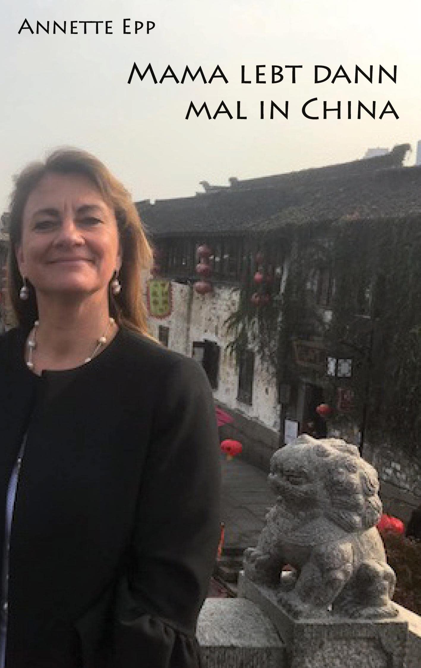 Product Image: Mama lebt dann mal in China