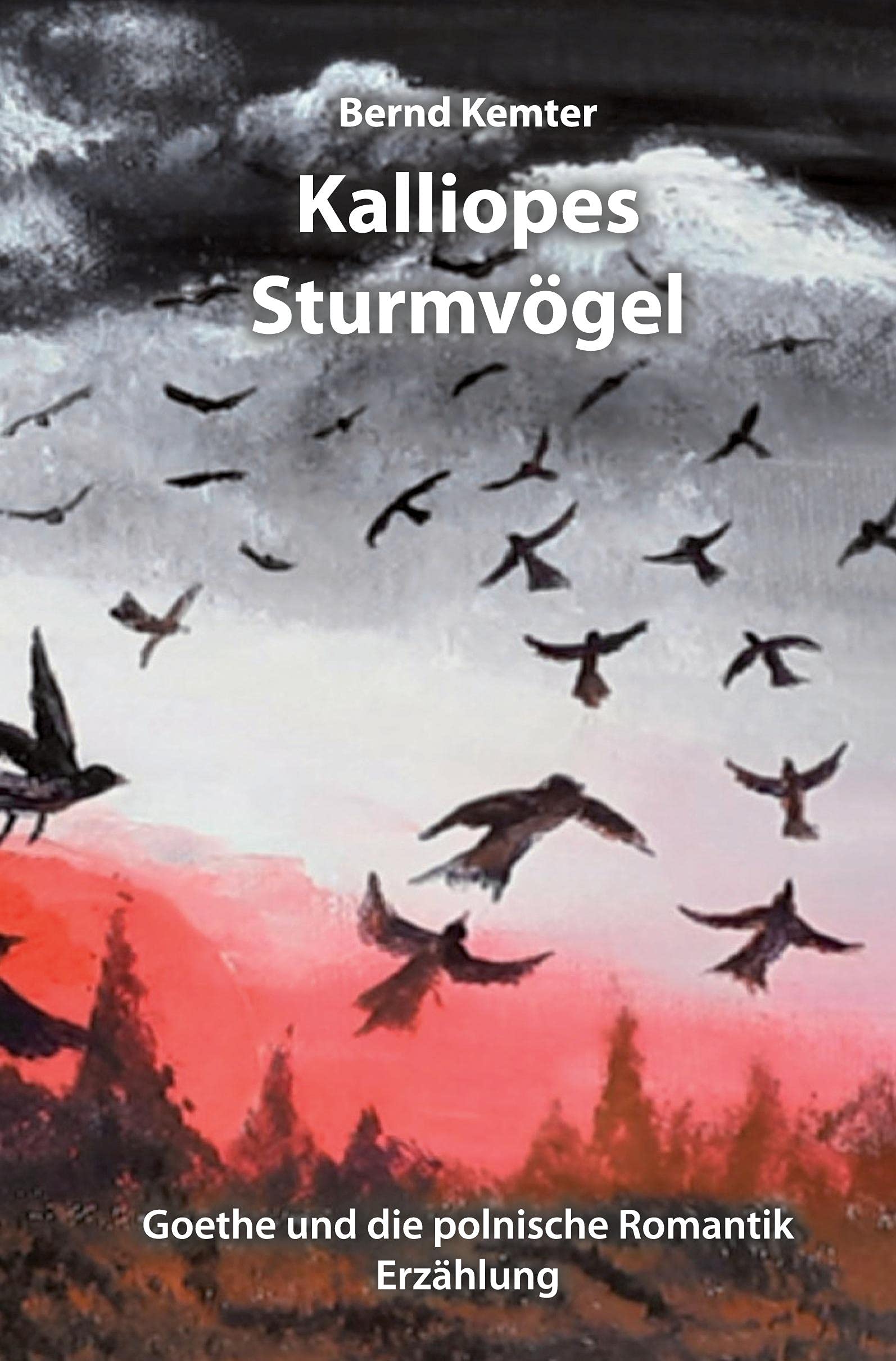 Kalliopes Sturmvögel: Goethe und die polnische Romantik Contemporary literature