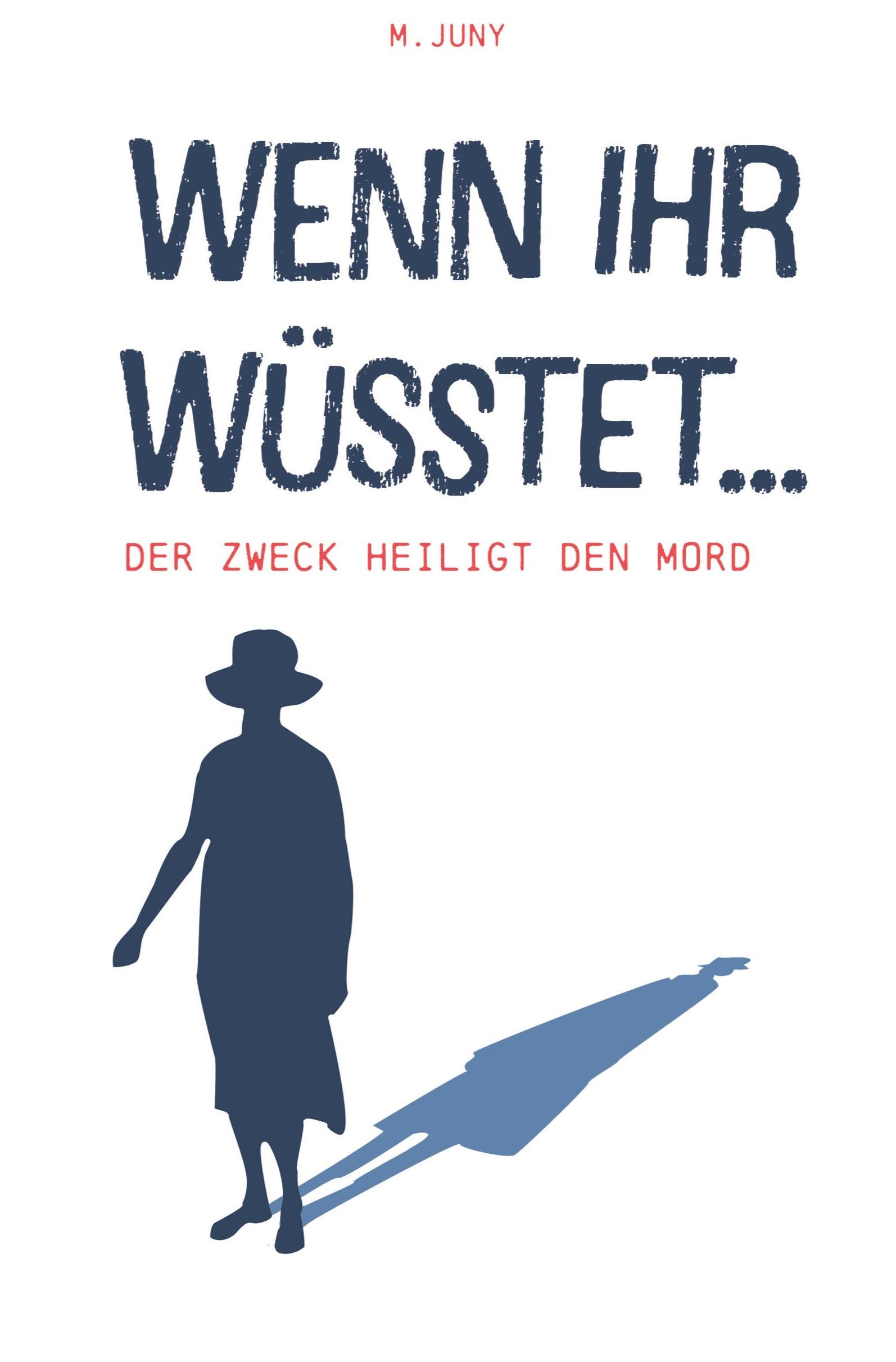 Wenn ihr wüsstet: Der Zweck heiligt den Mord Contemporary literature