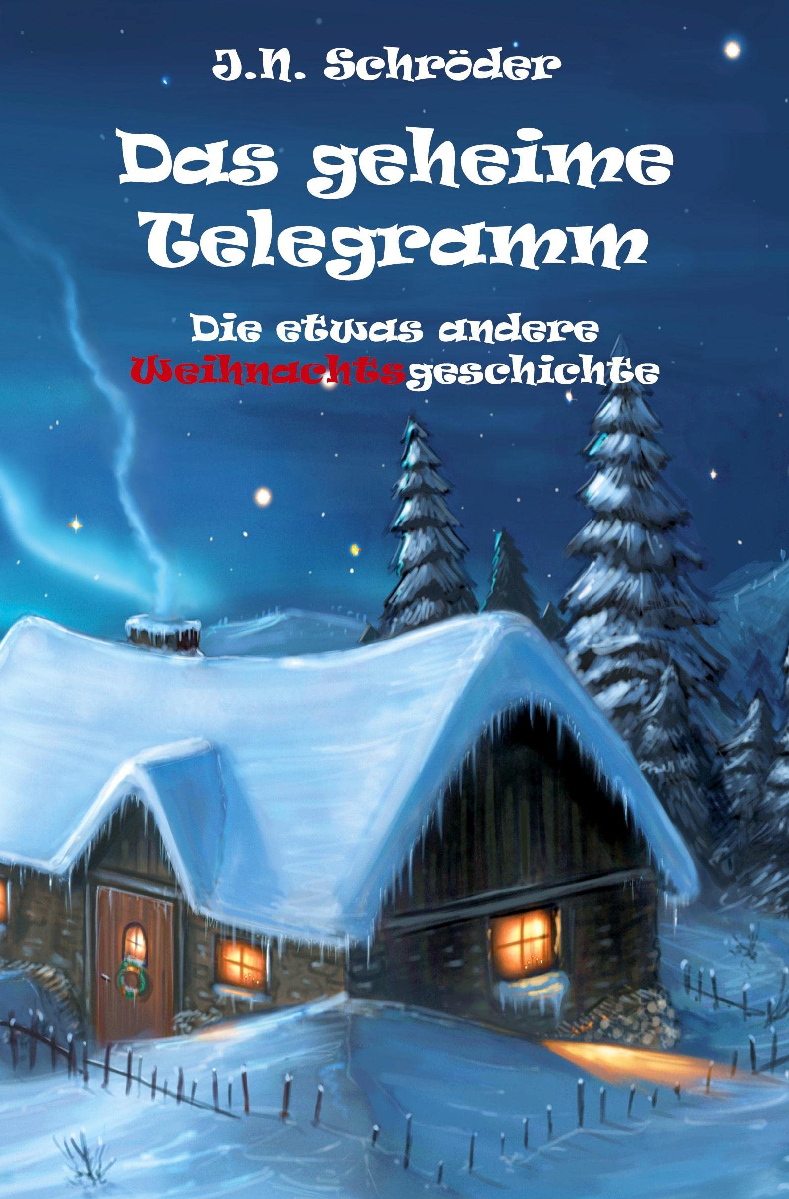 Das geheime Telegramm: Die etwas andere Weihnachtsgeschichte Contemporary literature