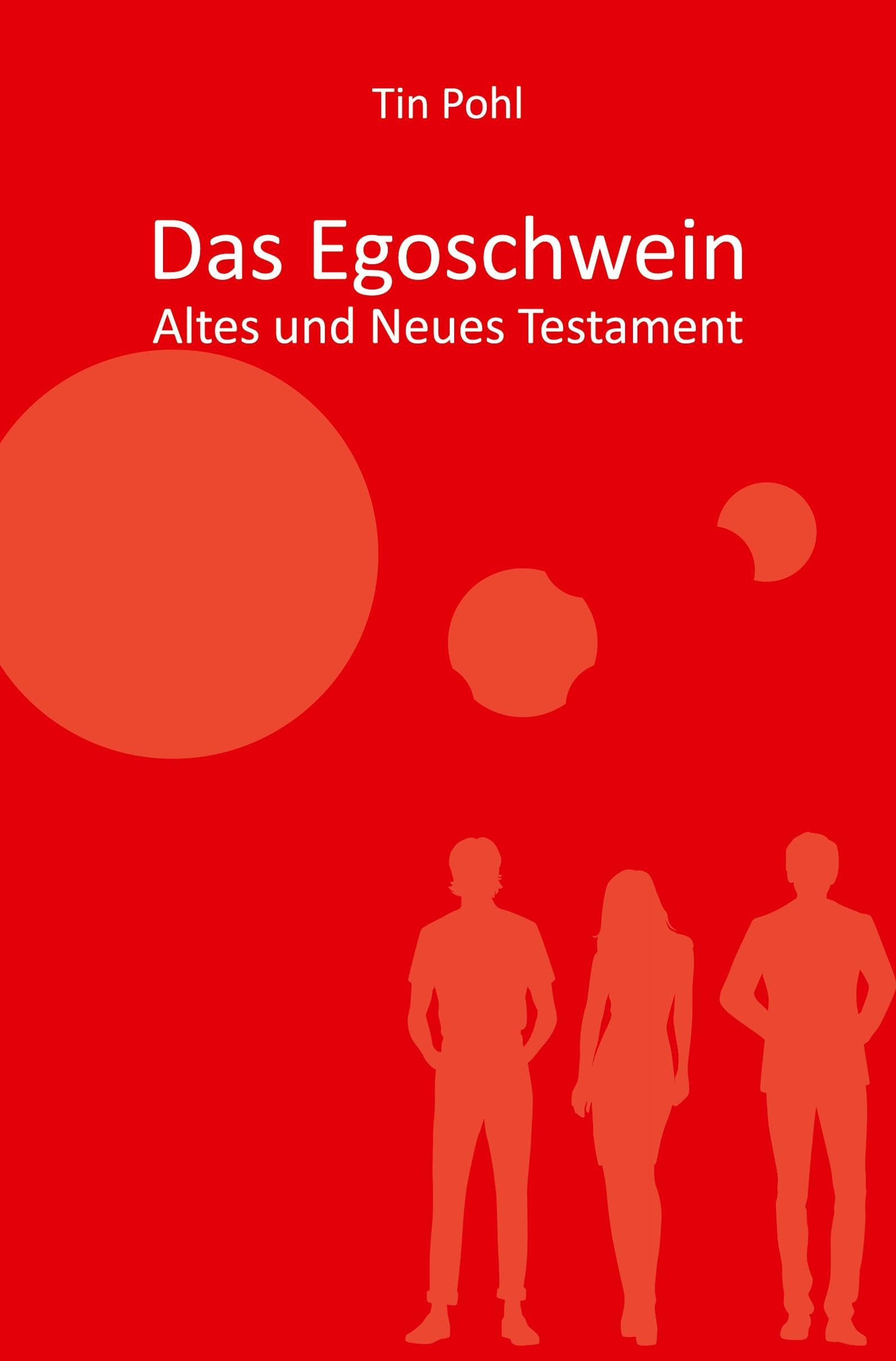 Das Egoschwein - Altes und Neues Testament Contemporary literature