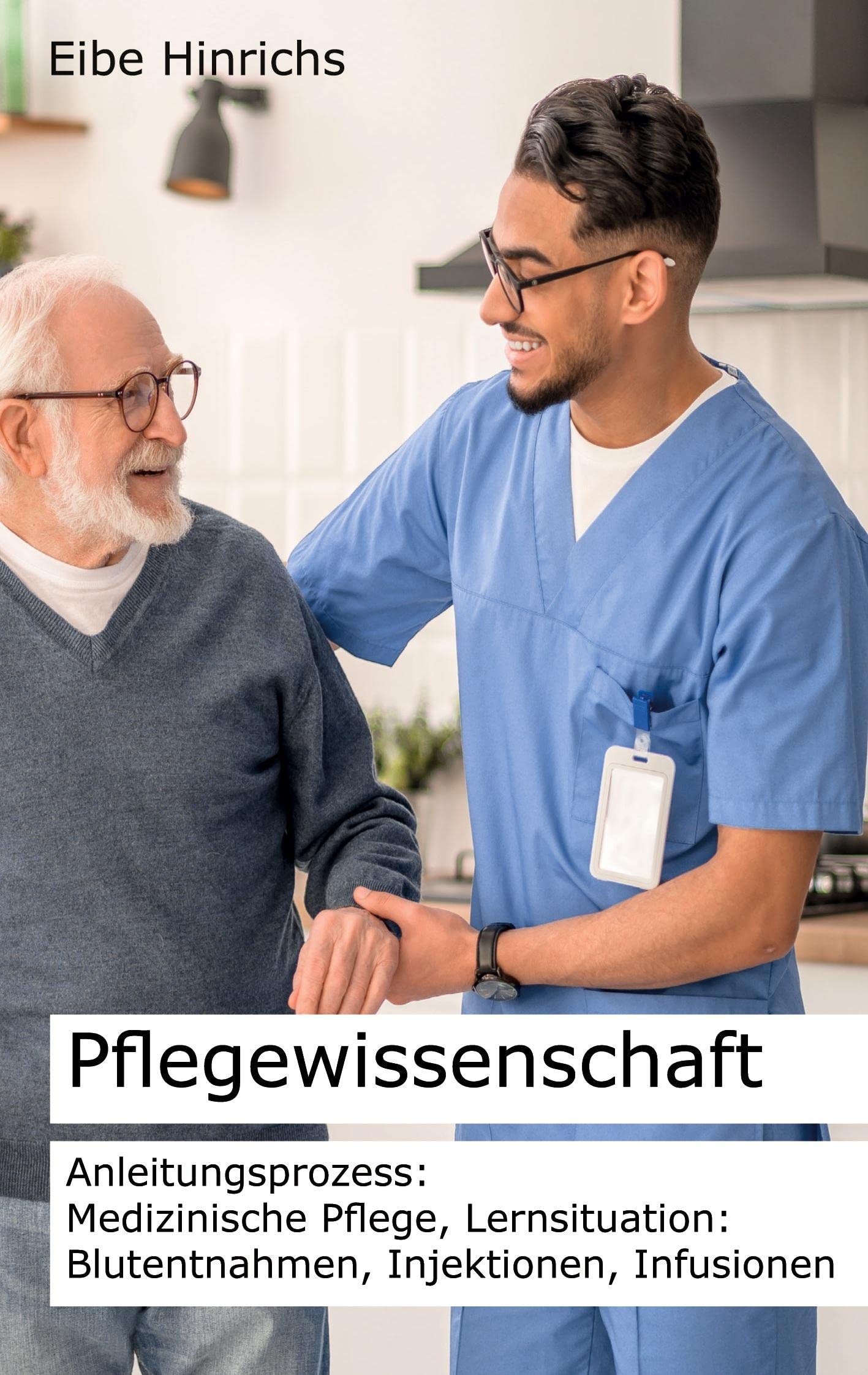 Pflegewissenschaft: Anleitungsprozess: Medizinische Pflege, Lernsituation: Blutentnahmen, Injektionen, Infusionen Medicine