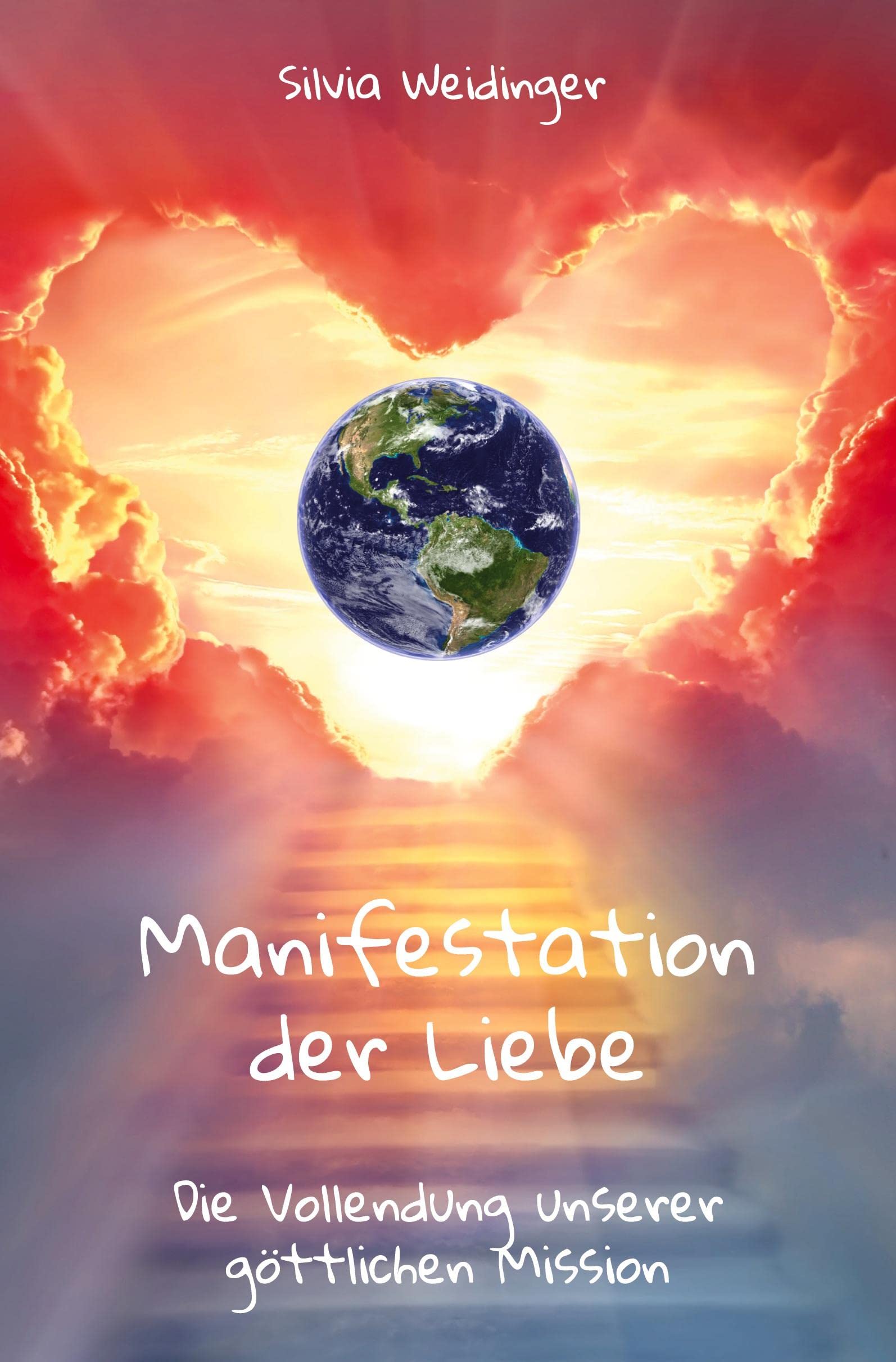 Manifestation der Liebe: Die Vollendung unserer göttlichen Mission Lifestyle