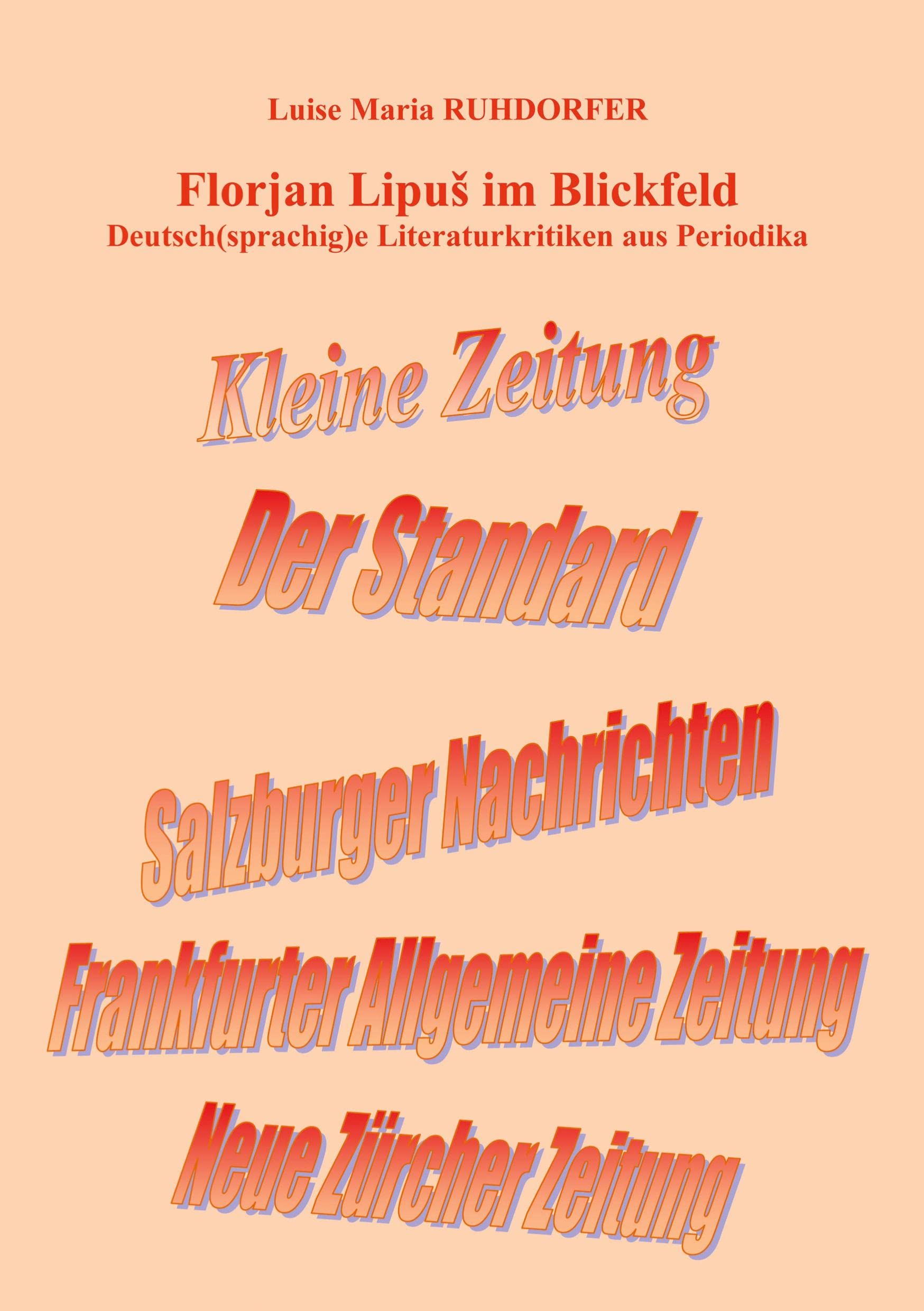 Florjan Lipuš im Blickfeld: Deutsch(sprachig)e Literaturkritiken aus Periodika Contemporary literature