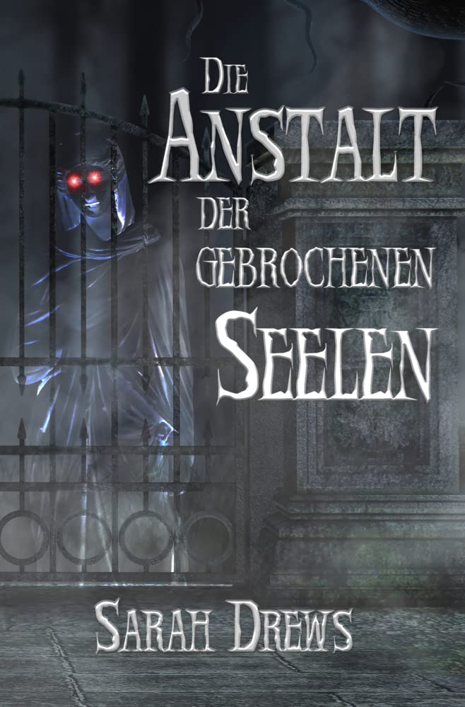 Die Anstalt der gebrochenen Seelen Dark Fantasy