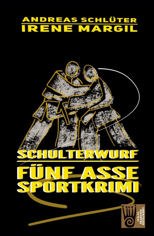 Die fünf Asse - Schulterwurf: Ein Sportkrimi (Die fünf Sportasse: Sport-Krimis) Novels & Short Stories
