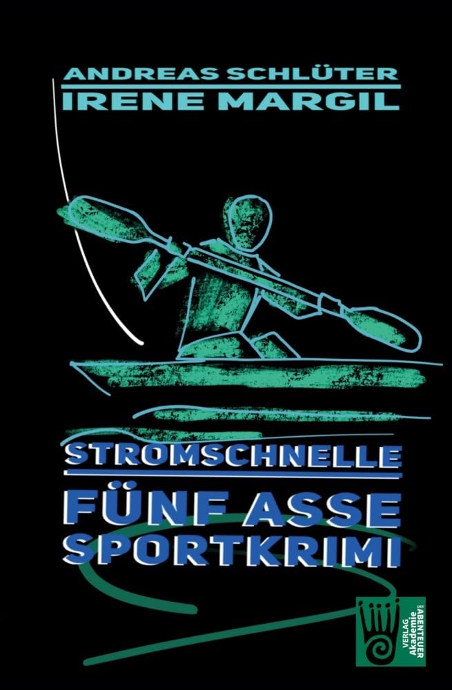 Die fünf Asse - Stromschnelle: Ein Sportkrimi (Die fünf Sportasse: Sport-Krimis) Leisure & Fun