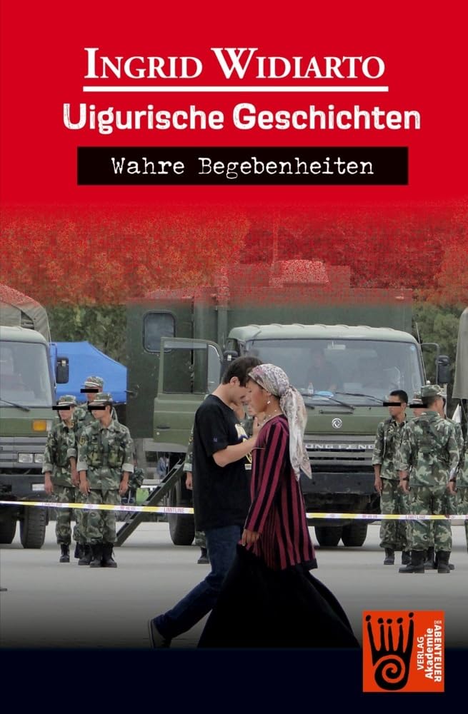 Uigurische Geschichten: Wahre Begebenheiten Social Sciences