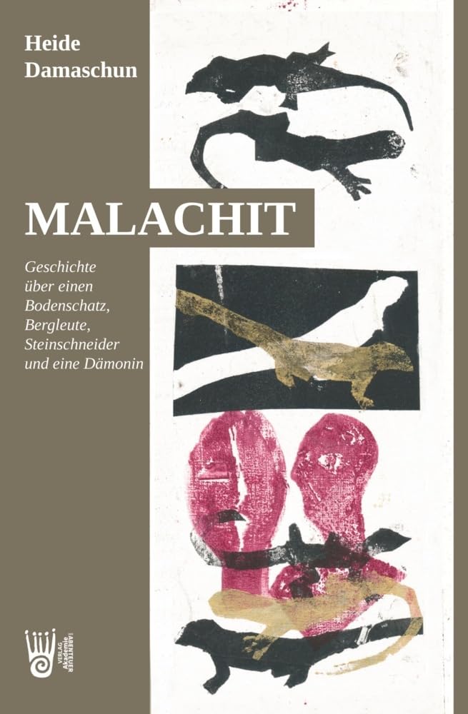 Malachit: Geschichte über einen Bodenschatz, Bergleute, Steinschneider und eine Dämonin Law