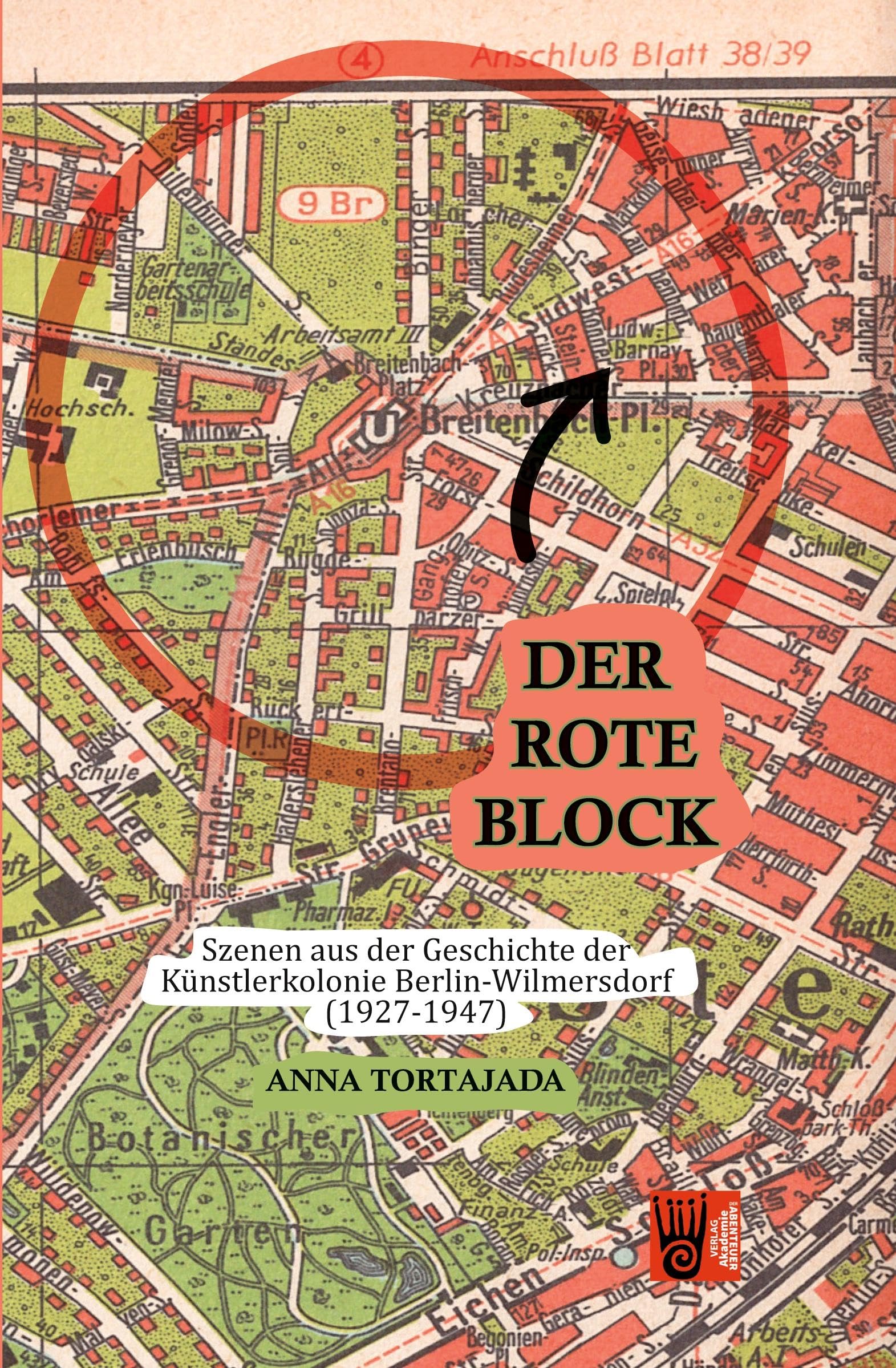 Der Rote Block - Szenen aus der Geschichte derKünstlerkolonie Berlin-Wilmersdorf(1927-1947) Contemporary literature