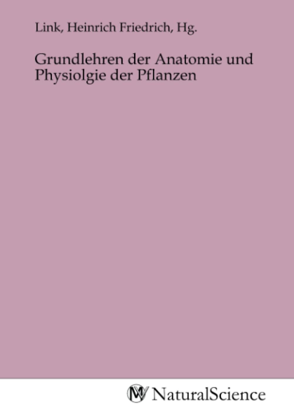 Grundlehren der Anatomie und Physiolgie der Pflanzen Books