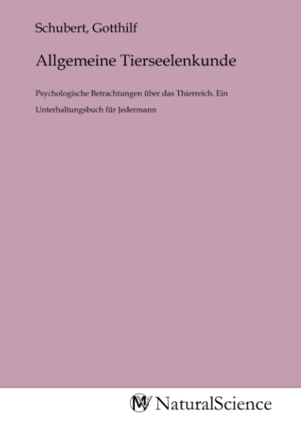 Allgemeine Tierseelenkunde: Psychologische Betrachtungen über das Thierreich. Ein Unterhaltungsbuch für Jedermann Books