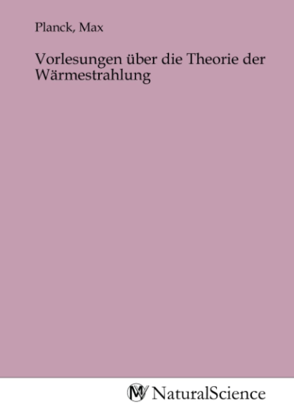 Vorlesungen über die Theorie der Wärmestrahlung Books