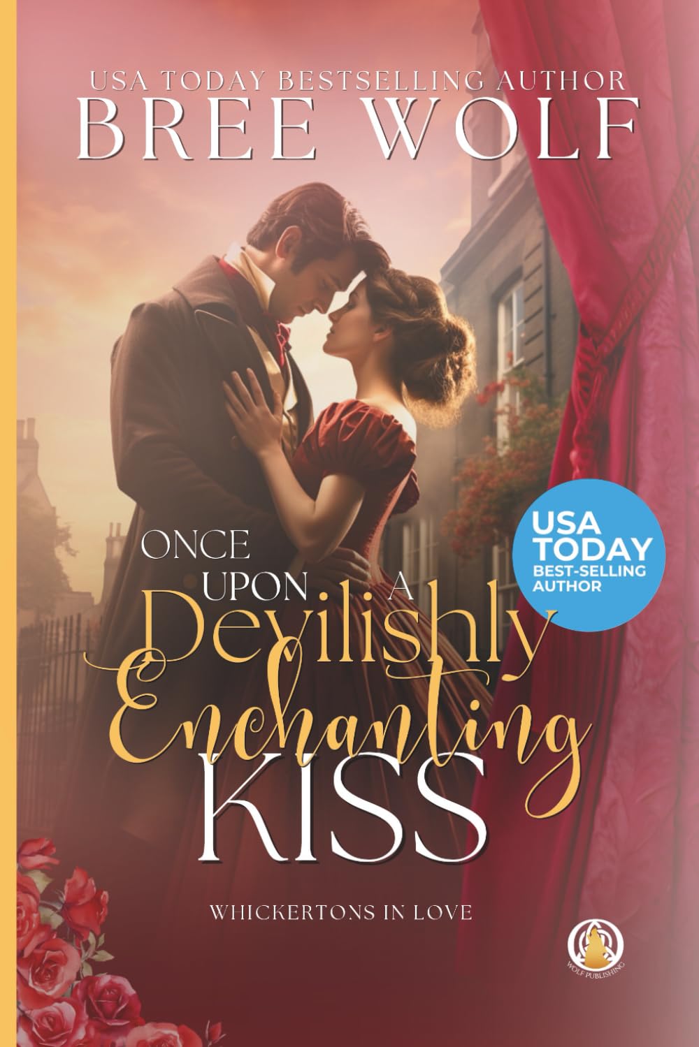 Once Upon a Devilishly Enchanting Kiss (The Whickertons in Love, Band 1) Historical Fiction