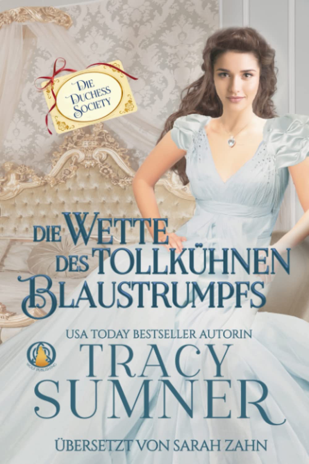 Die Wette des tollkühnen Blaustrumpfs (Die Duchess Society, Band 1) Historical Fiction