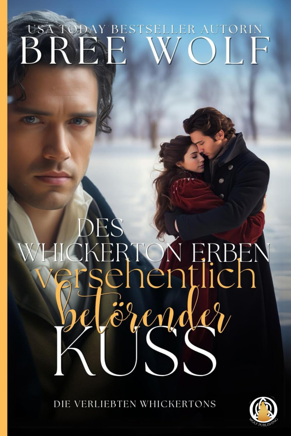 Des Whickerton Erben versehentlich betörender Kuss (Die verliebten Whickertons, Band 6) Historical Fiction
