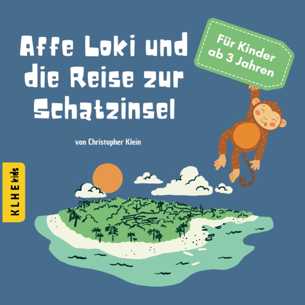 Affe Loki und die Reise zur Schatzinsel: Eine fantastisch verzauberte Abenteuergeschichte mit Spannung und Humor | Kinderbuch für junge Entdecker zum ... | Das Mitlesebuch für Kinder ab 3 Jahren (1) Novels & Short Stories