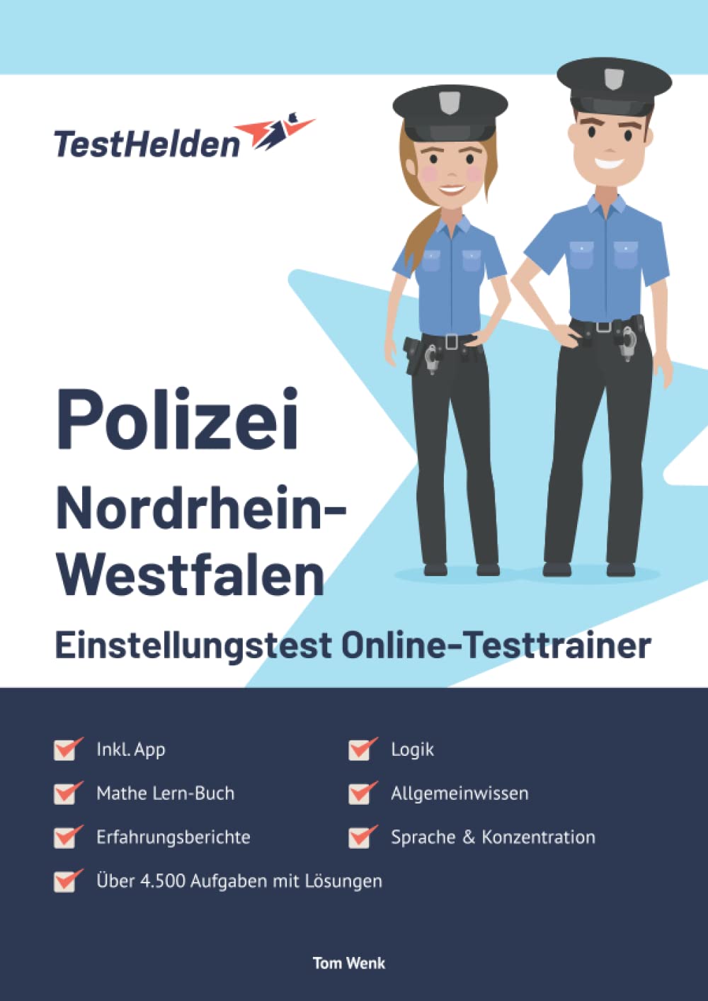 Polizei Nordrhein Westfalen (NRW) Einstellungstest Online-Testtrainer inkl. App & Mathe Lern-Buch I + 4.500 Aufgaben mit Lösungen I Erfahrungsberichte I Logik, Allgemeinwissen, Sprache, Konzentration Learning & Reference