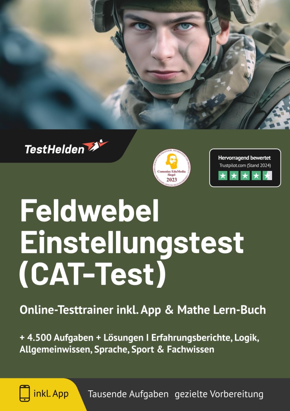 Feldwebel Einstellungstest (CAT-Test) Online-Testtrainer inkl. App & Mathe Lern-Buch I + 4.500 Aufgaben + Lösungen I Erfahrungsberichte, Logik, Allgemeinwissen, Sprache, Sport & Fachwissen Learning & Reference