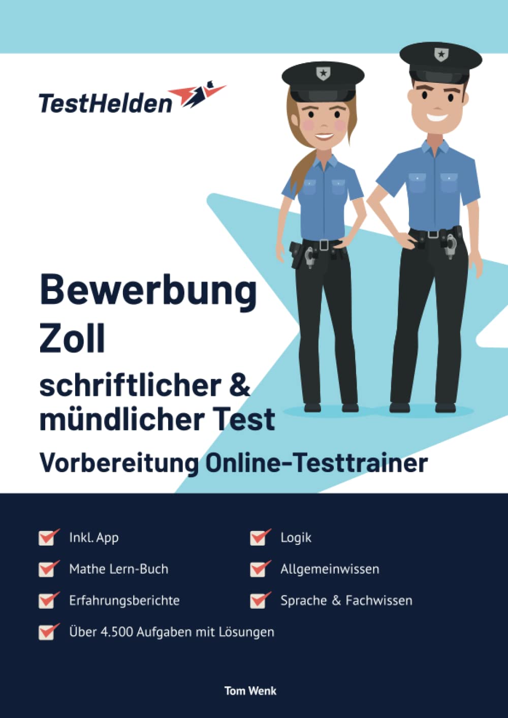Bewerbung Zoll (+schriftlicher & mündlicher Test) Online-Testtrainer inkl. App & Mathe Lern-Buch I + 4.500 Aufgaben + Lösungen I Erfahrungsberichte, Logik, Allgemeinwissen, Sprache & Fachwissen Learning & Reference
