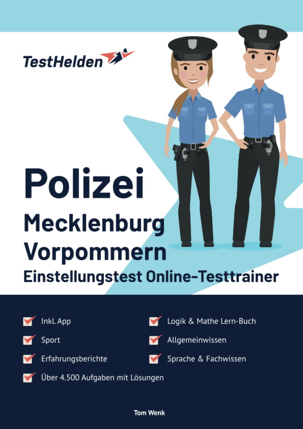 Polizei Mecklenburg Vorpommern Einstellungstest Online-Testtrainer inkl. App & Mathe Lern-Buch I + 4.500 Aufgaben + Lösungen I Erfahrungsberichte, Logik, Allgemeinwissen, Sprache, Sport & Fachwissen Learning & Reference