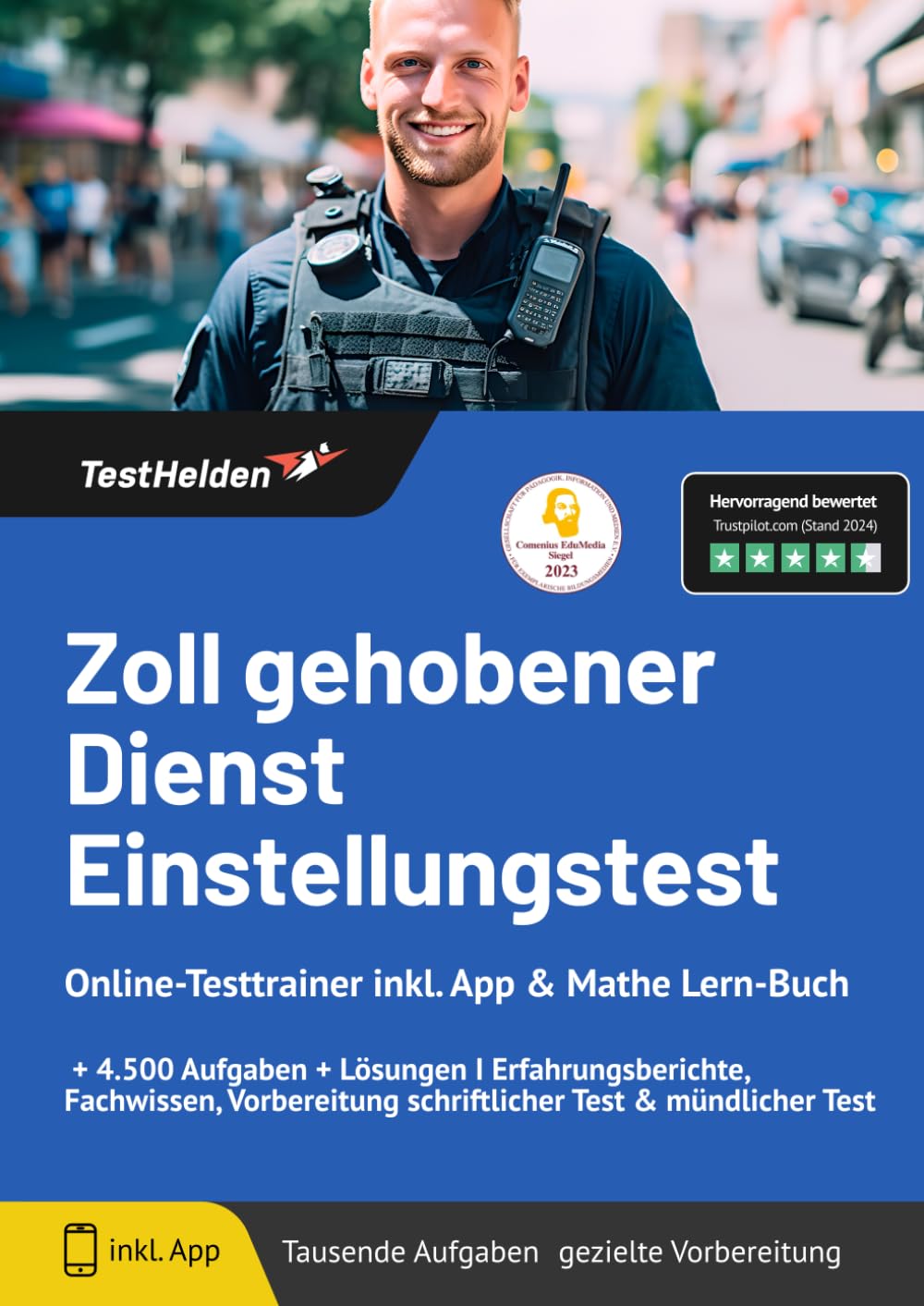 Zoll gehobener Dienst Einstellungstest Online-Testtrainer inkl. App & Mathe Lern-Buch I + 4.500 Aufgaben + Lösungen I Erfahrungsberichte, Fachwissen, Vorbereitung schriftlicher Test & mündlicher Test Business, Finance & Career