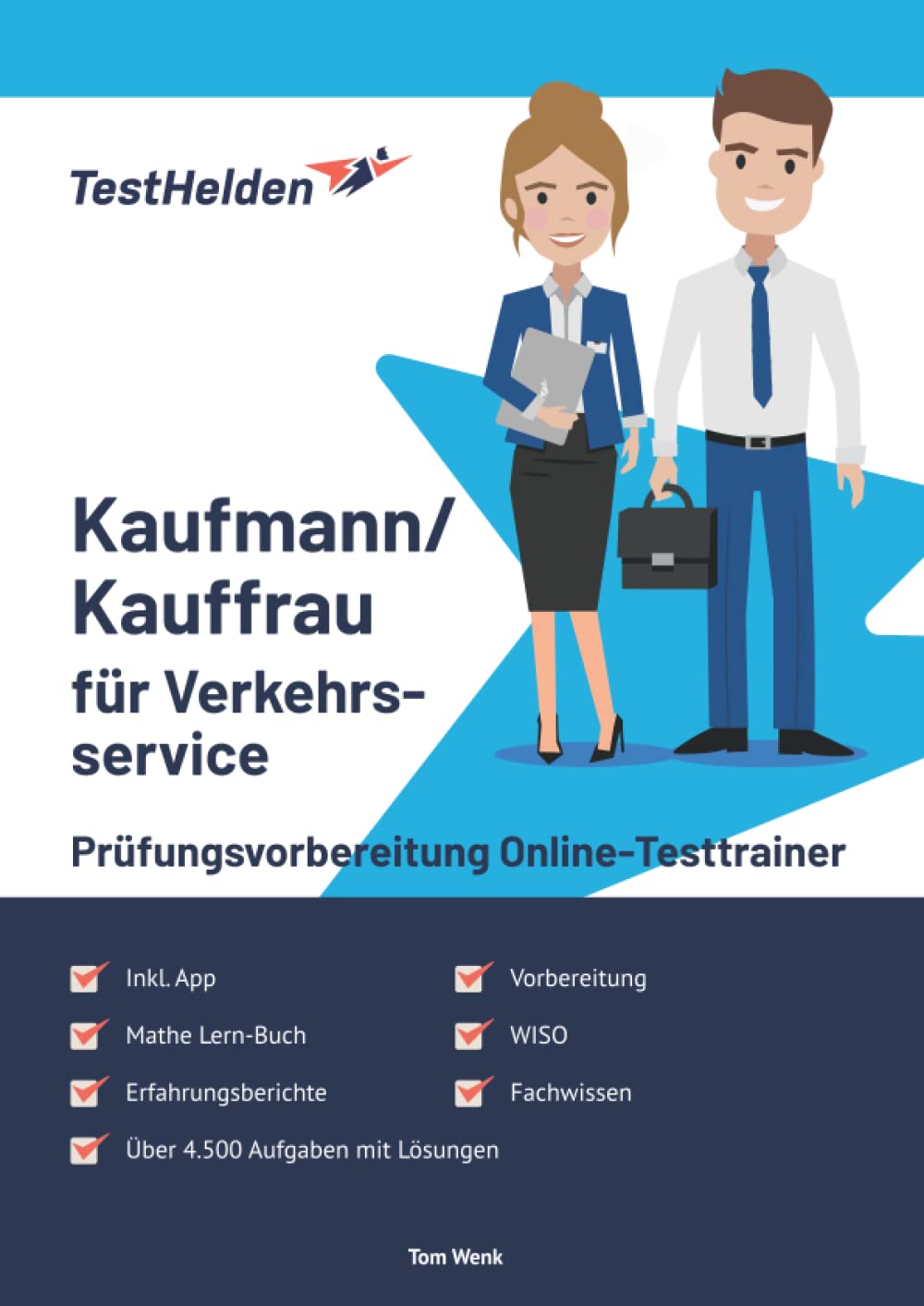 Kaufmann/Kauffrau für Verkehrsservice Prüfungsvorbereitung Online-Testtrainer inkl. App & Mathe Lern-Buch I + 4.500 Aufgaben I Erfahrungsberichte, Fachwissen, WISO, .. Learning & Reference