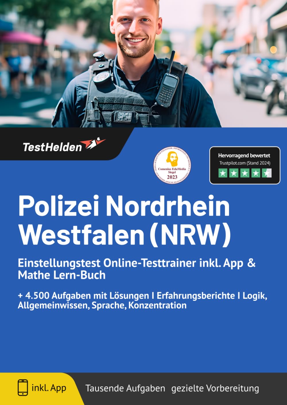 Polizei Nordrhein Westfalen (NRW) Einstellungstest Online-Testtrainer inkl. App & Mathe Lern-Buch I + 4.500 Aufgaben mit Lösungen I Erfahrungsberichte I Logik, Allgemeinwissen, Sprache, Konzentration Business, Finance & Career