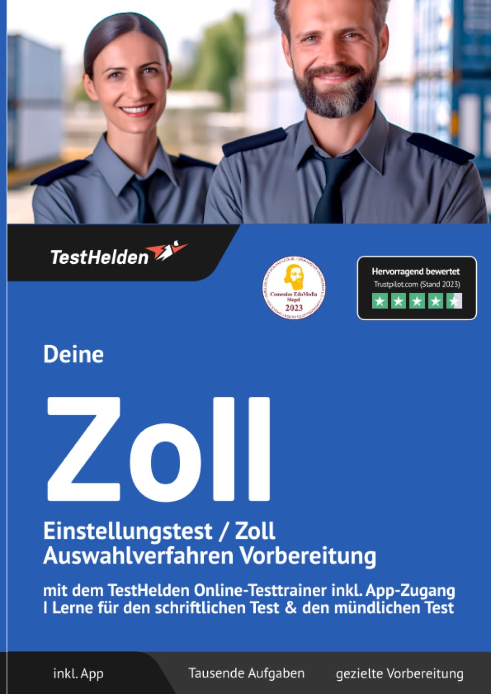 Deine Zoll Einstellungstest / Zoll Auswahlverfahren Vorbereitung mit dem TestHelden Online-Testtrainer inkl. App-Zugang I Lerne für den schriftlichen Test & den mündlichen Test Business, Finance & Career