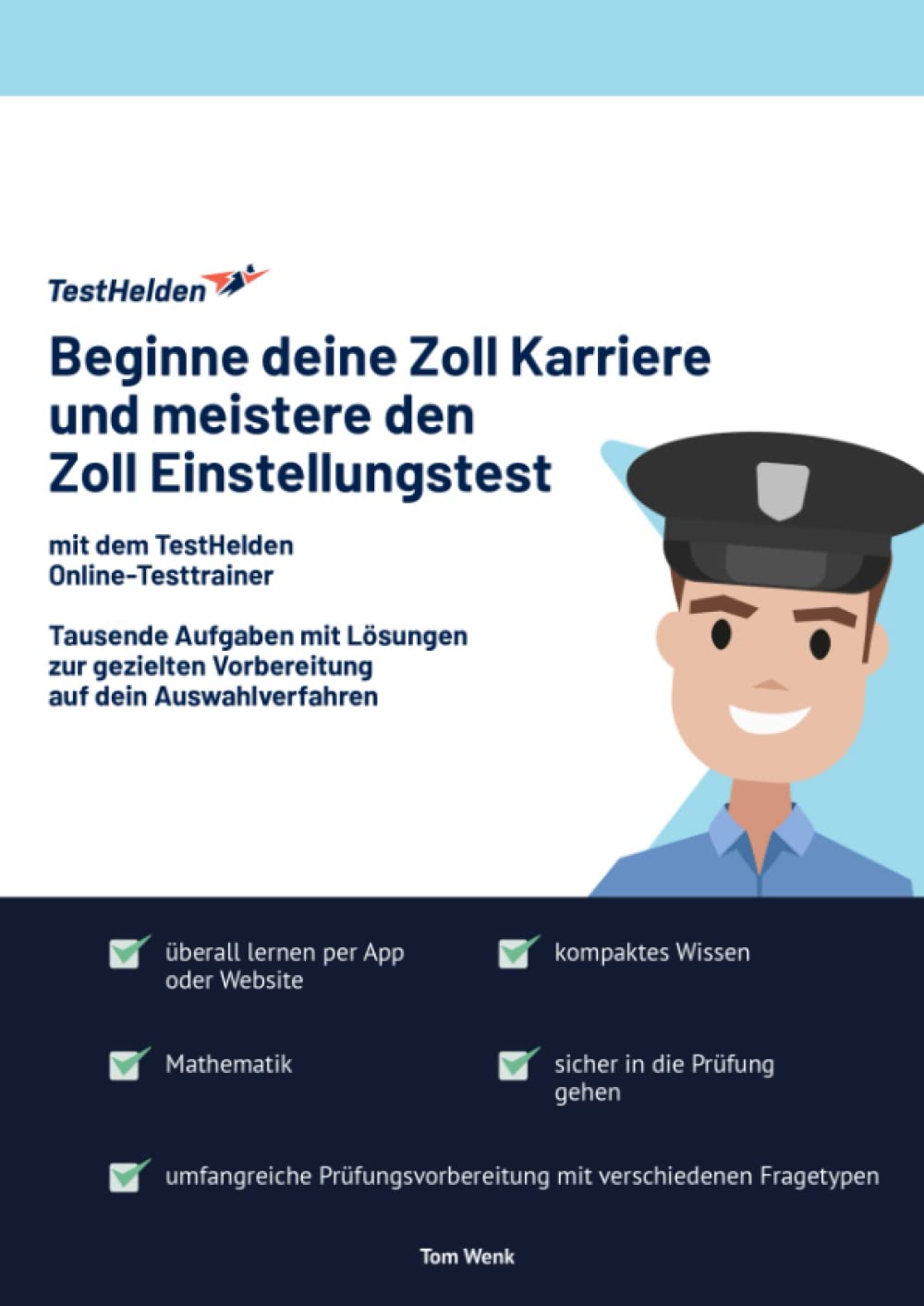 Beginne deine Zoll Karriere und meistere den Zoll Einstellungstest mit dem TestHelden Online-Testtrainer I Tausende Aufgaben mit Lösungen zur gezielten Vorbereitung auf dein Auswahlverfahren Learning & Reference