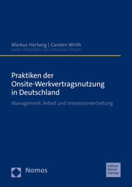 Praktiken der Onsite-Werkvertragsnutzung in Deutschland: Management, Arbeit und Interessenvertretung Law