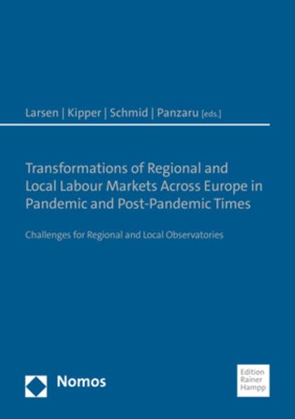Transformations of Regional and Local Labour Markets Across Europe in Pandemic and Post-Pandemic Times: Challenges for Regional and Local ... Regional and Local Labour Market Monitoring) Law