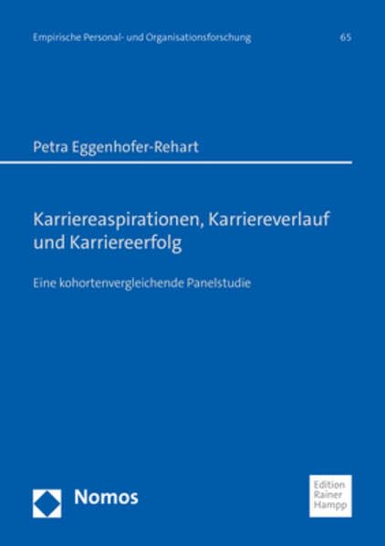 Karriereaspirationen, Karriereverlauf und Karriereerfolg: Eine kohortenvergleichende Panelstudie (Empirische Personal- und Organisationsforschung) Law