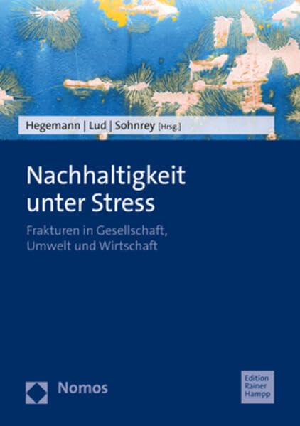 Nachhaltigkeit unter Stress: Frakturen in Gesellschaft, Umwelt und Wirtschaft Law