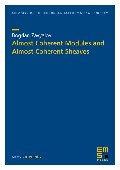 Almost Coherent Modules and Almost Coherent Sheaves (Memoirs of the European Mathematical Society) Mathematics