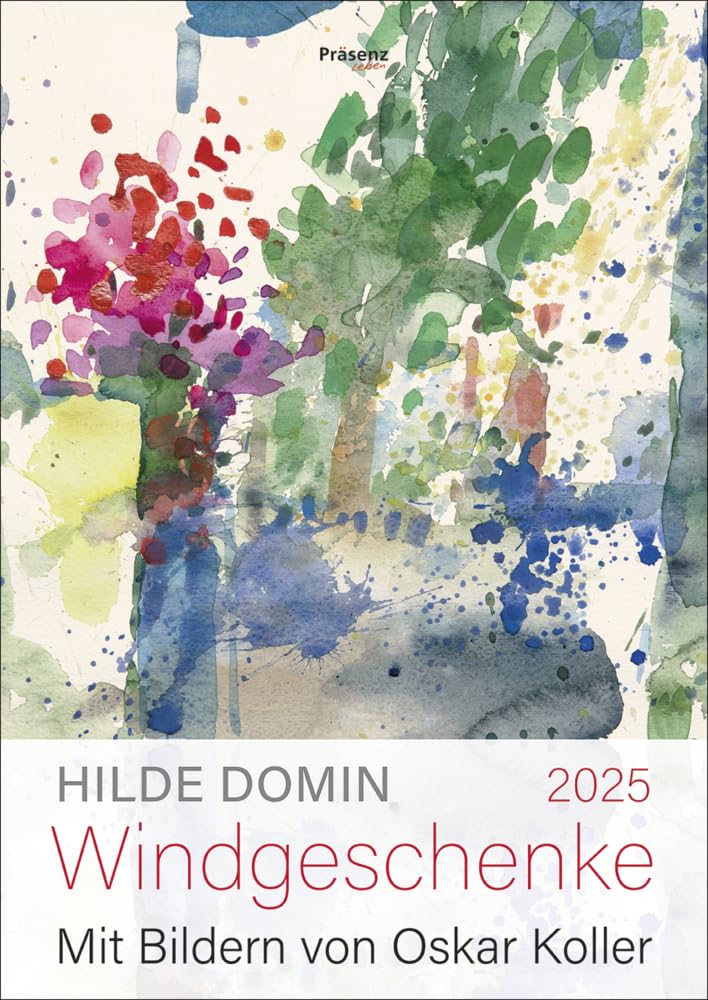 Windgeschenke 2025: Monatskalender mit Texten von Dilde Domin und Motiven von Oskar Koller Calendars