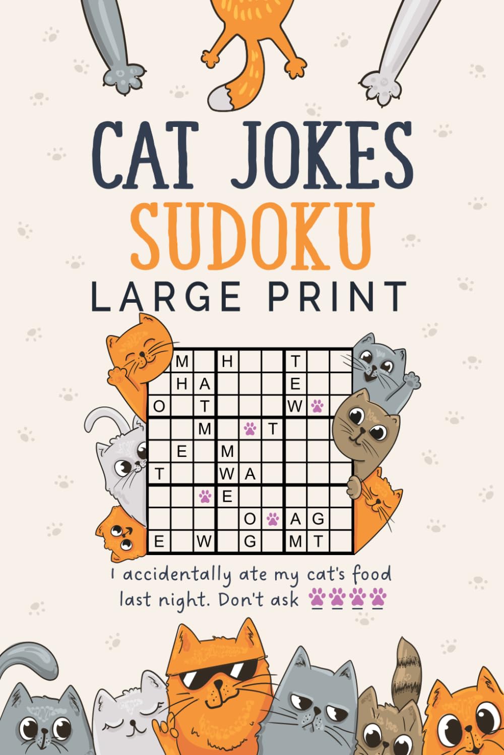 Cat Jokes Sudoku Large Print: Paws-itively Funny Book about Cats for Cat People Who Love Unique Brain Games Leisure & Fun